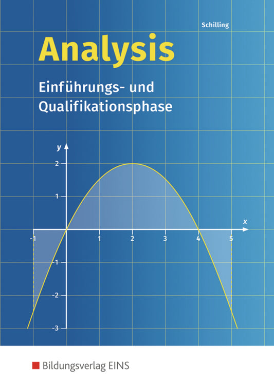 Analysis, Einführungs- und Qualifikationsphase (Klaus Schilling)