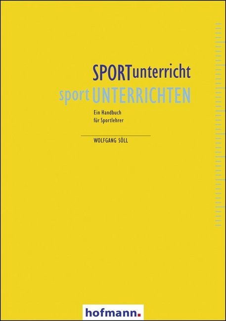 SPORTunterricht, sport UNTERRICHTEN (Wolfgang Söll)