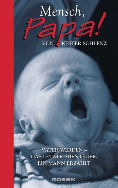 Mensch, Papa!! (Kester Schlenz)