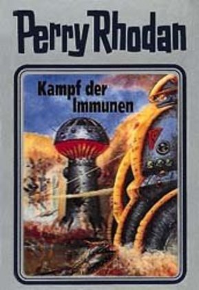 Perry Rhodan - Kampf der Immunen (William Voltz)
