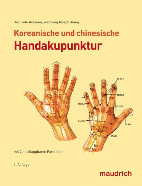 Koreanische und chinesische Handakupunktur (Gertrude Kubiena)