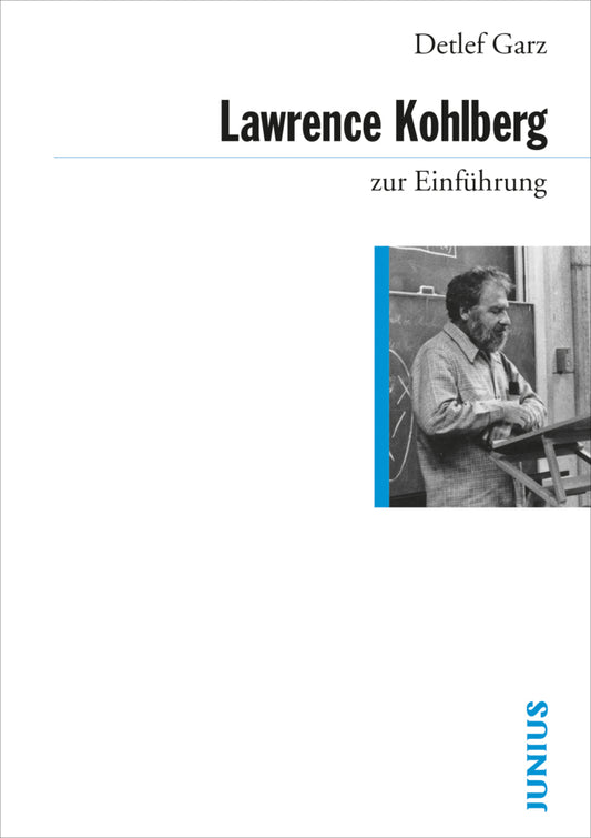 Lawrence Kohlberg zur Einführung (Detlef Garz)