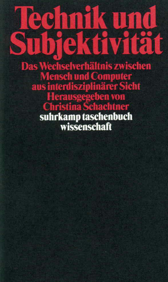 Technik und Subjektivität (Christina Schachtner)