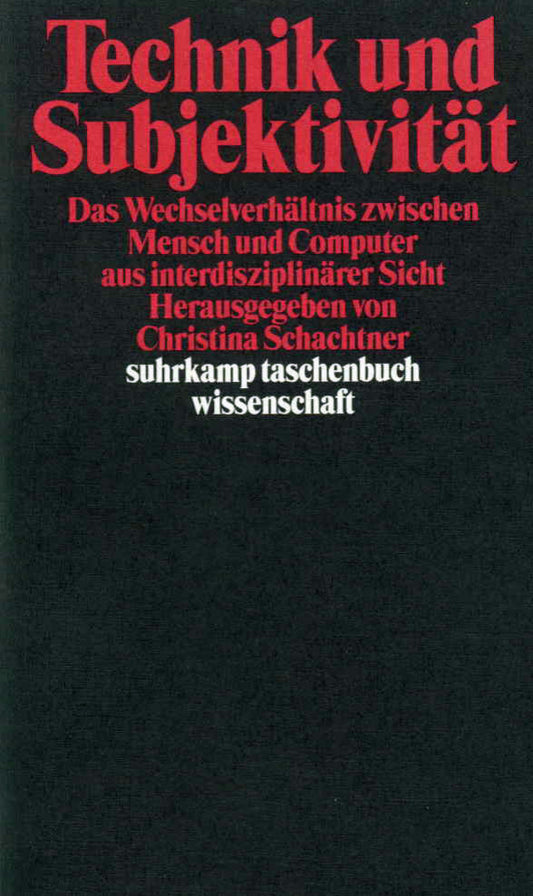 Technik und Subjektivität (Christina Schachtner)