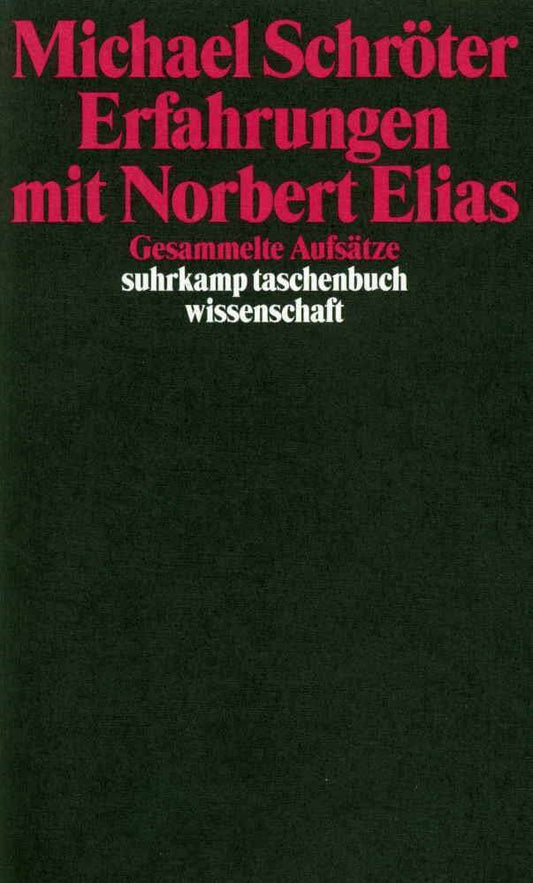 Erfahrungen mit Norbert Elias (Michael Schröter)