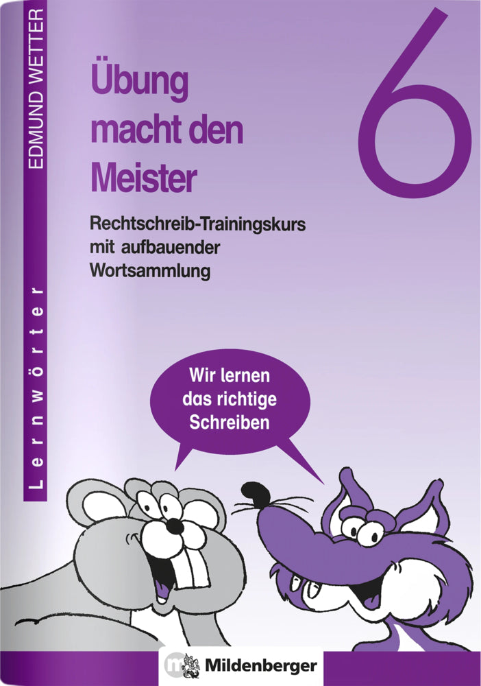 Übung macht den Meister - 6. Schuljahr (Edmund Wetter)