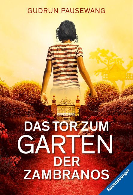Das Tor zum Garten der Zambranos (Gudrun Pausewang)