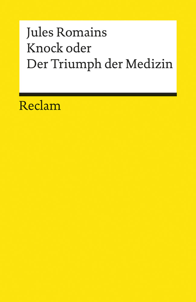 Knock oder der Triumph der Medizin. Komödie in drei Akten (Jules Romains)