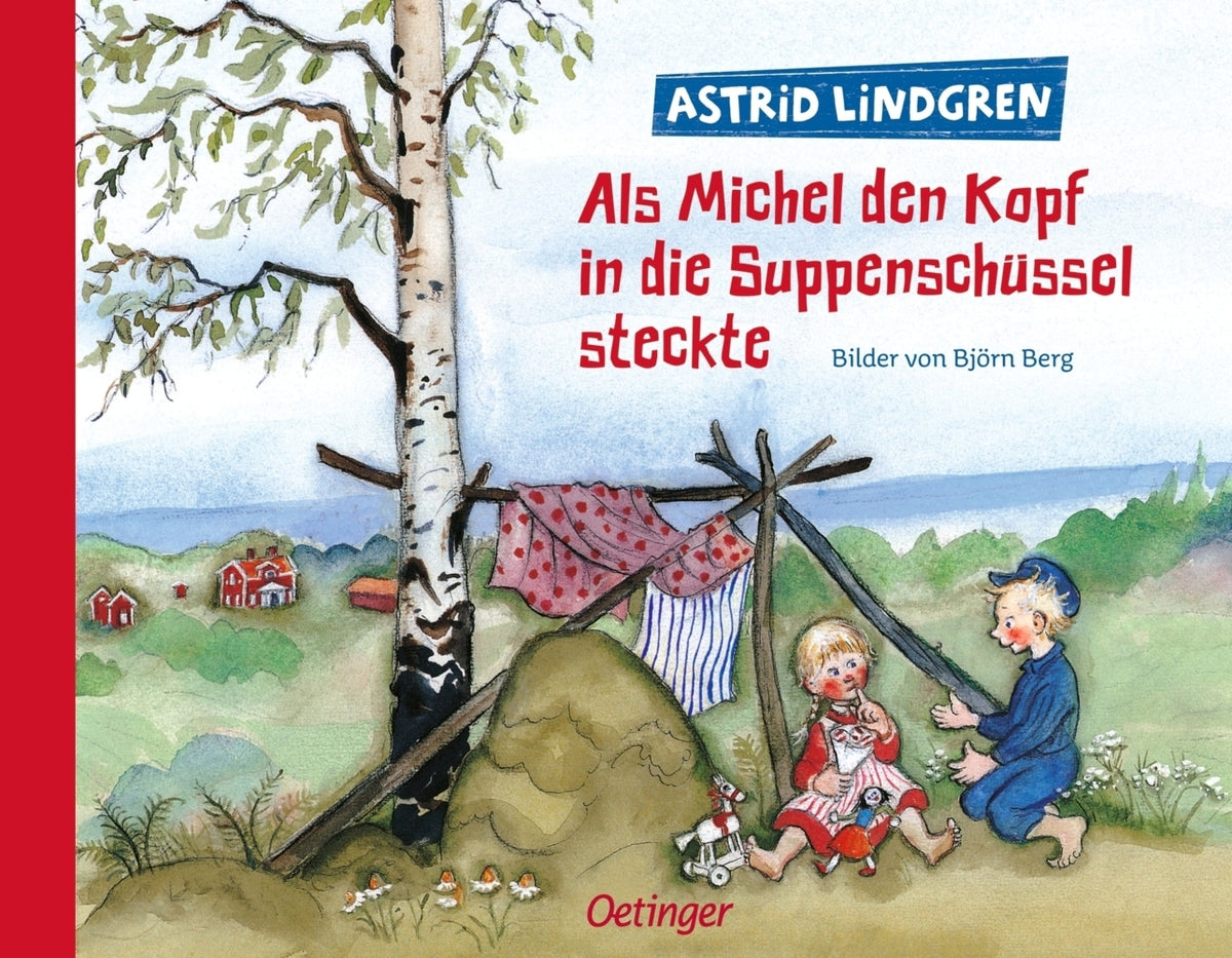 Als Michel den Kopf in die Suppenschüssel steckte (Astrid Lindgren)