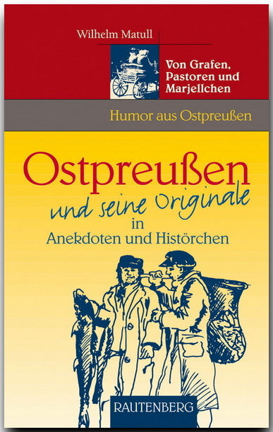 Ostpreußen und seine Originale (Wilhelm Matull)