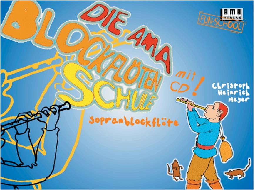 Die AMA-Blockflötenschule (Christoph H Meyer)