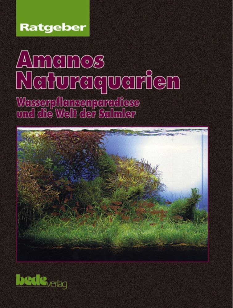 Amanos Naturaquarium (Takashi Amano)