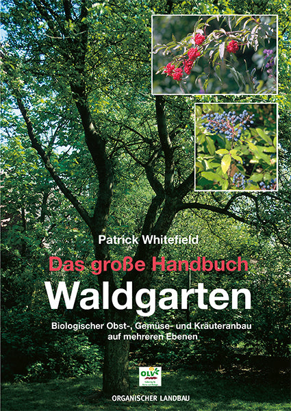Das große Handbuch Waldgarten (Patrick Whitefield)