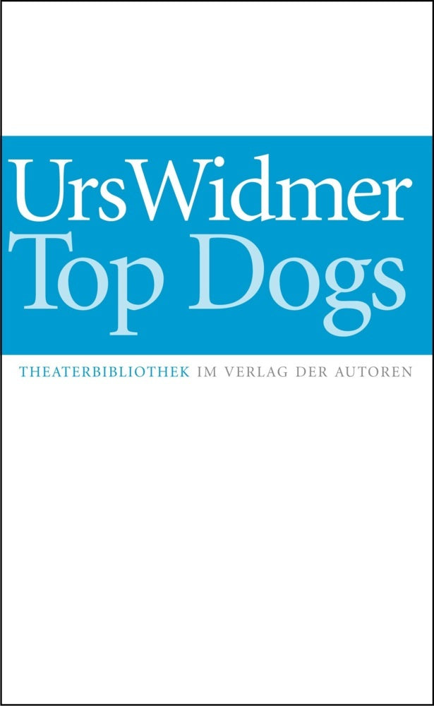 Top Dogs (Urs Widmer)