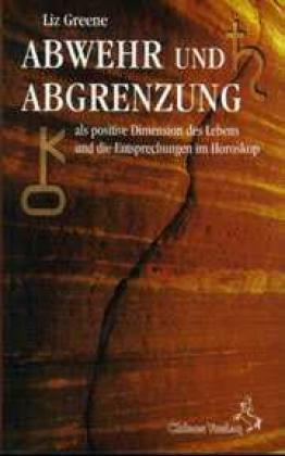 Abwehr und Abgrenzung (Liz Greene)