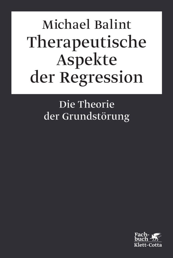 Therapeutische Aspekte der Regression (Michael Balint)