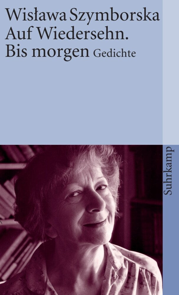 Auf Wiedersehn. Bis morgen (Wislawa Szymborska)