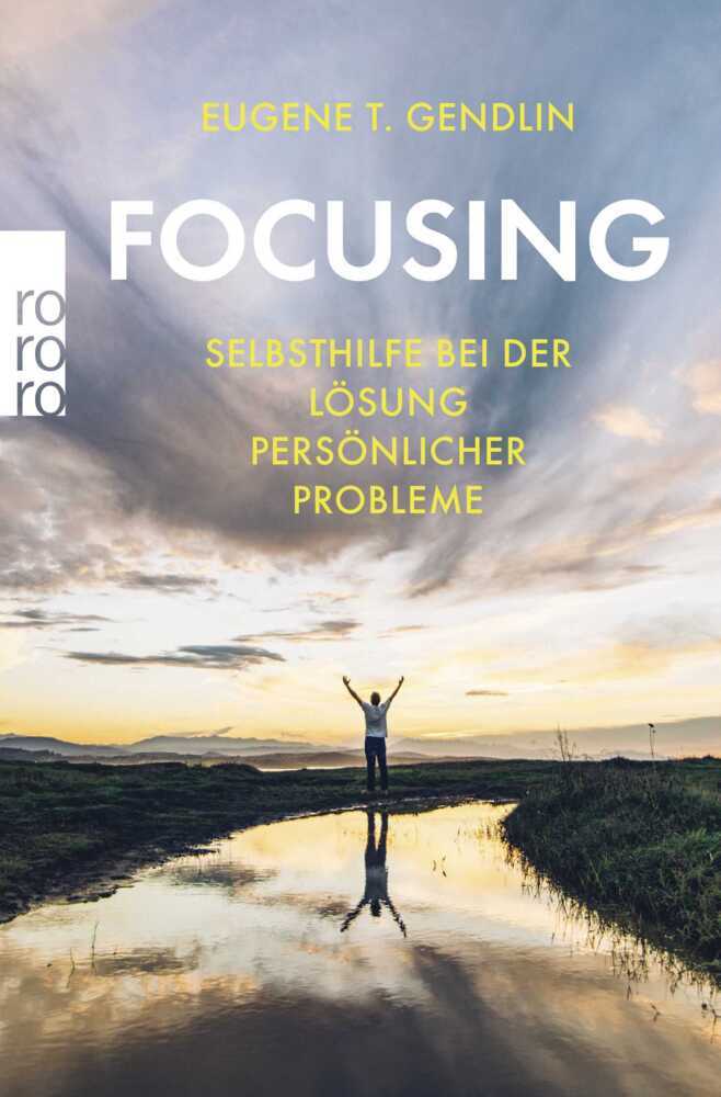 Focusing (Eugene T. Gendlin)