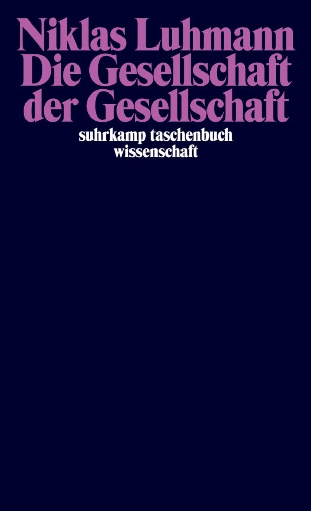 Die Gesellschaft der Gesellschaft (Niklas Luhmann)