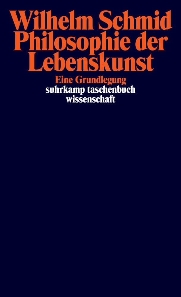 Philosophie der Lebenskunst (Wilhelm Schmid)