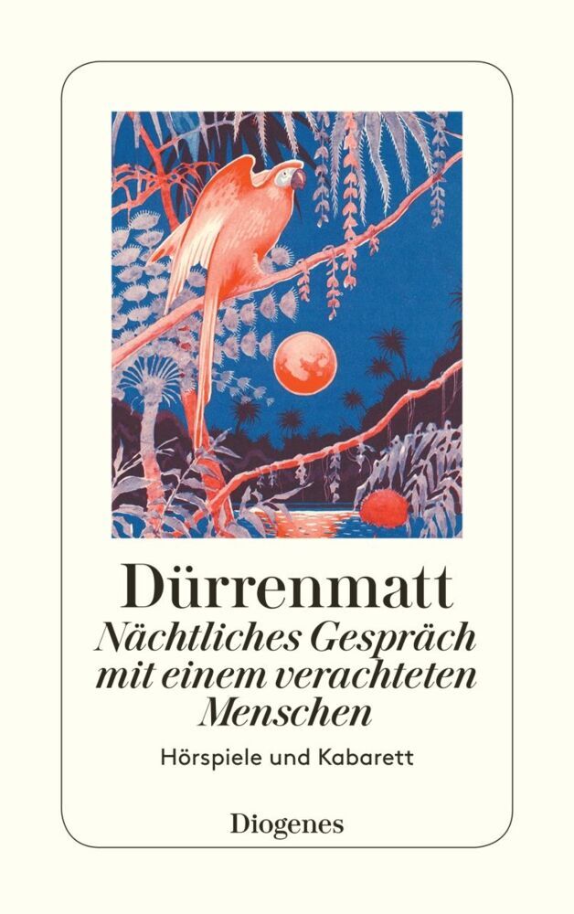 Nächtliches Gespräch mit einem verachteten Menschen. Stranitzky und der Nationalheld. Das Unternehmen der Wega (Friedrich Dürrenmatt)