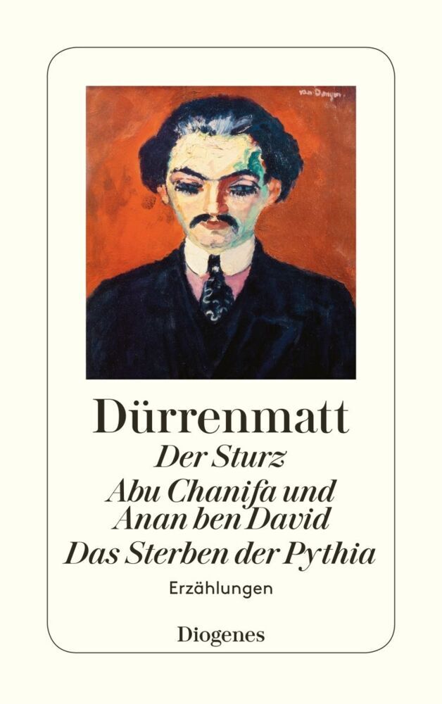 Der Sturz / Abu Chanifa und Anan ben David / Smithy / Das Sterben der Pythia. Abu Chanifa und Anan ben David. Smithy. Das Sterben der Pythia (Friedrich Dürrenmatt)