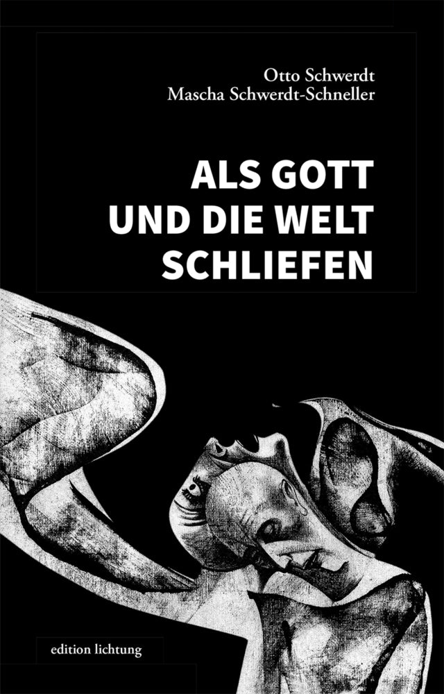 Als Gott und die Welt schliefen (Otto Schwerdt)