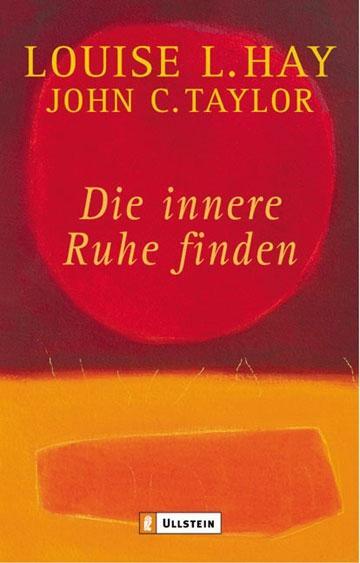 Die innere Ruhe finden (Louise L. Hay)