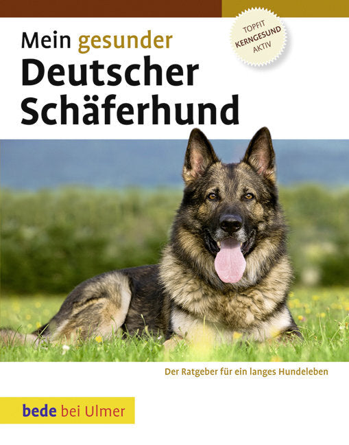 Mein gesunder Deutscher Schäferhund (Lowell Ackerman)