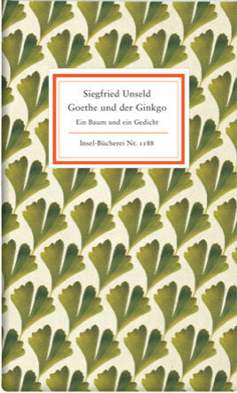 Goethe und der Ginkgo (Siegfried Unseld)