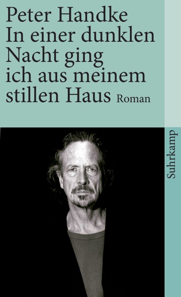 In einer dunklen Nacht ging ich aus meinem stillen Haus (Peter Handke)