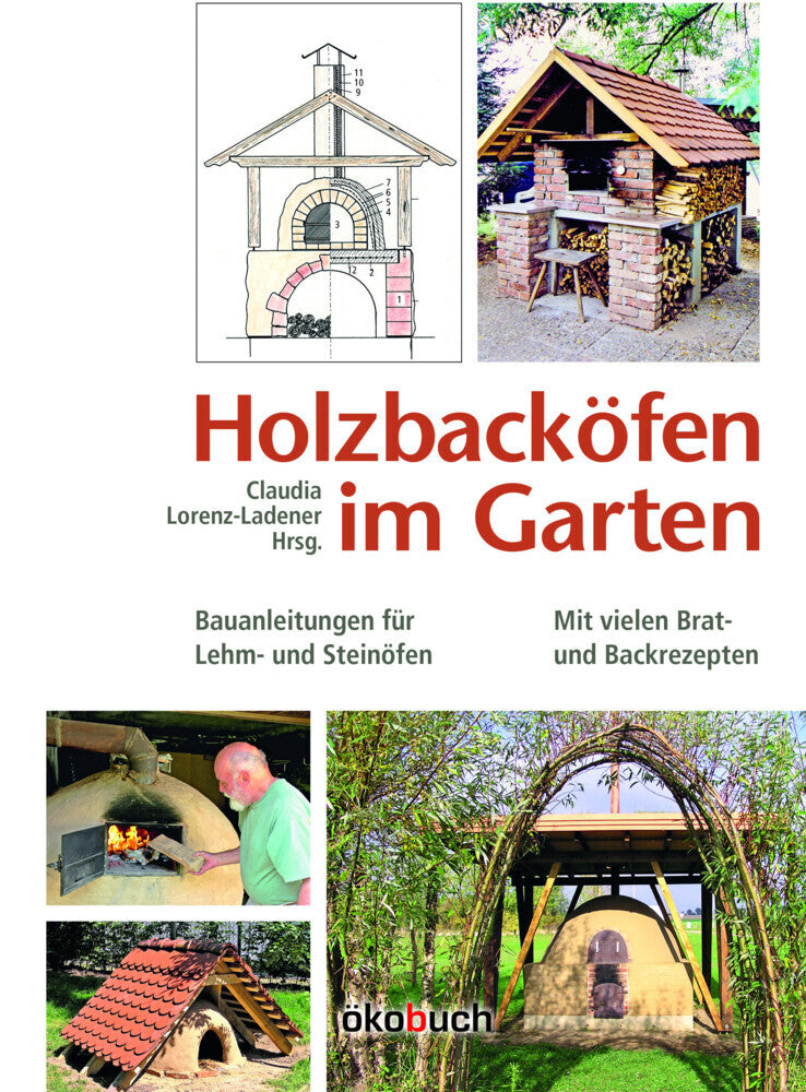 Holzbacköfen im Garten (Claudia Lorenz-Ladener)