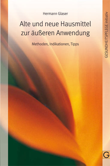 Alte und neue Hausmittel zur äußeren Anwendung (Hermann Glaser)