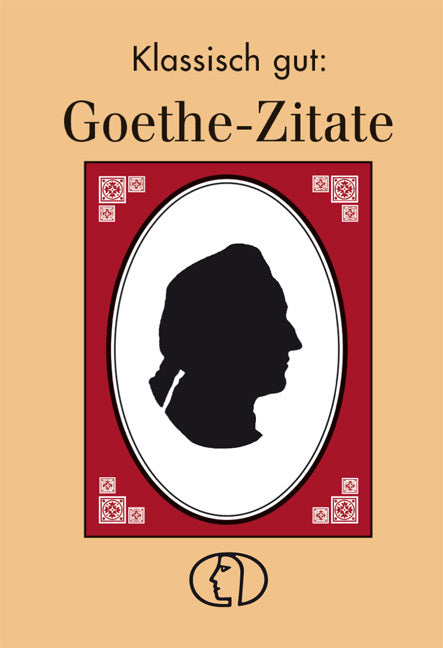 Goethe-Zitate (Johann Wolfgang Von Goethe)