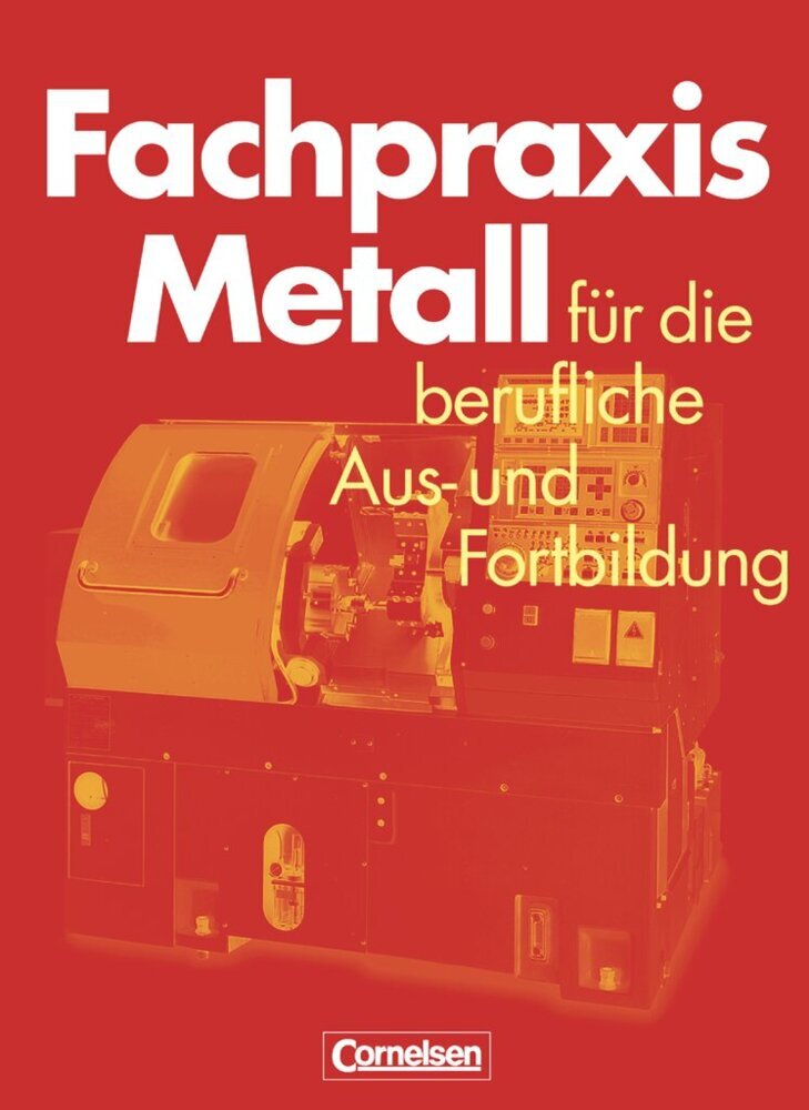 Fachpraxis Metall - Für die berufliche Aus- und Fortbildung (Heinz Jung)
