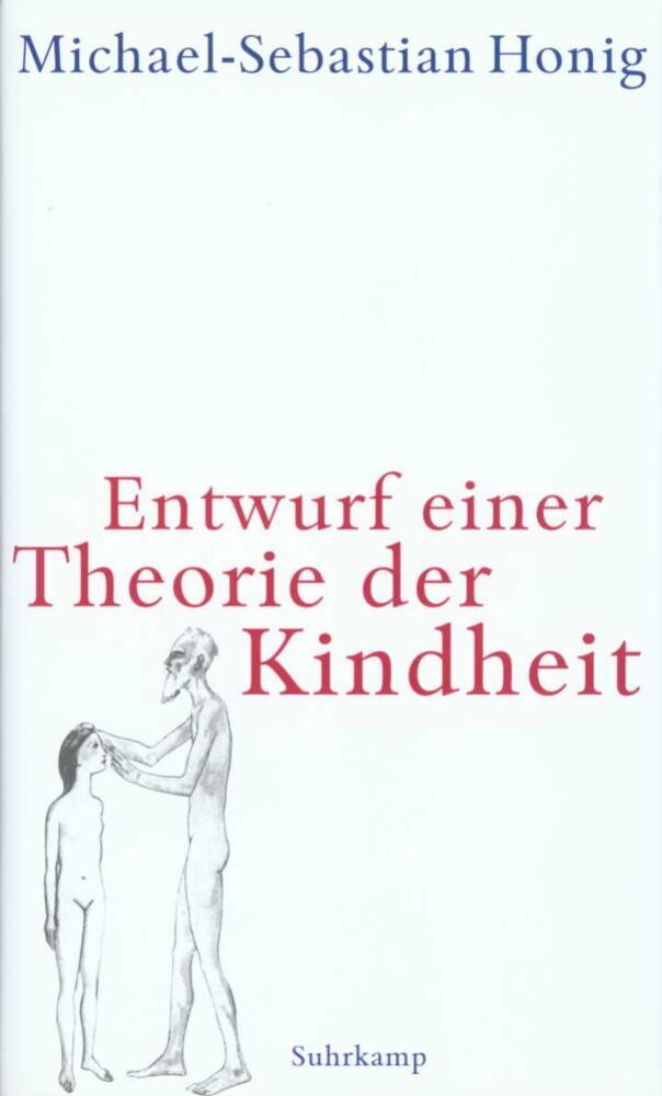 Entwurf einer Theorie der Kindheit (Michael-Sebastian Honig)