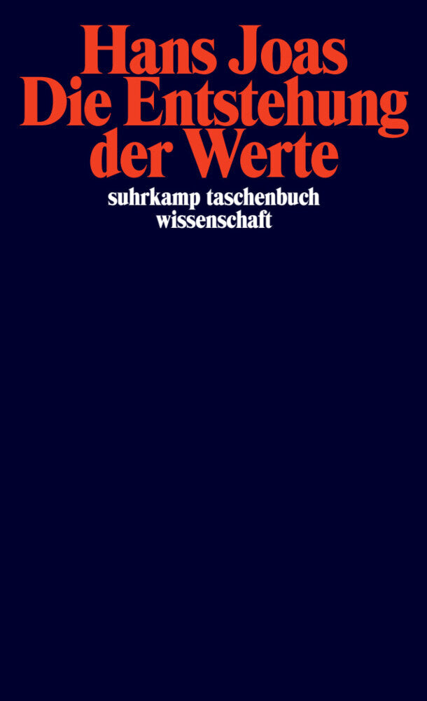 Die Entstehung der Werte (Hans Joas)
