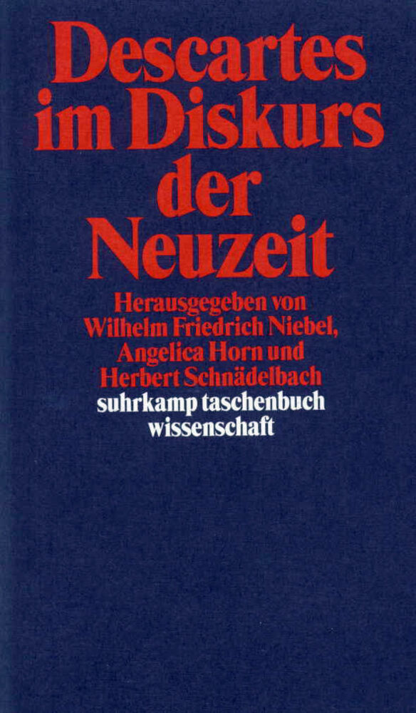Descartes im Diskurs der Neuzeit (Wilhelm Fr. Niebel)