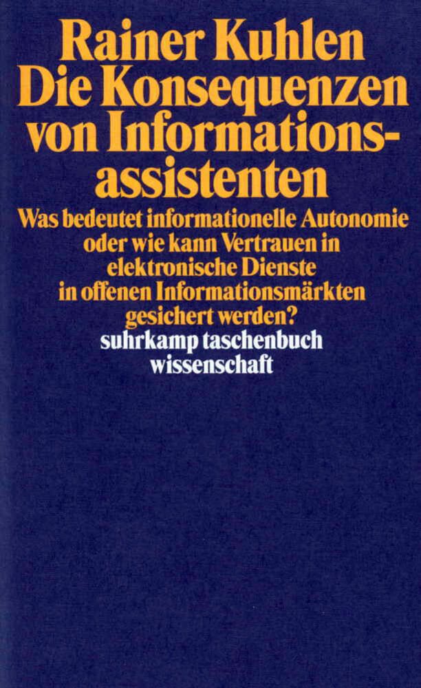 Die Konsequenzen von Informationsassistenten (Rainer Kuhlen)