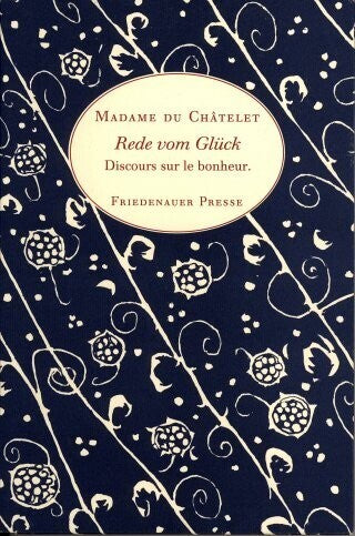 Rede vom Glück (Émilie Du Châtelet)