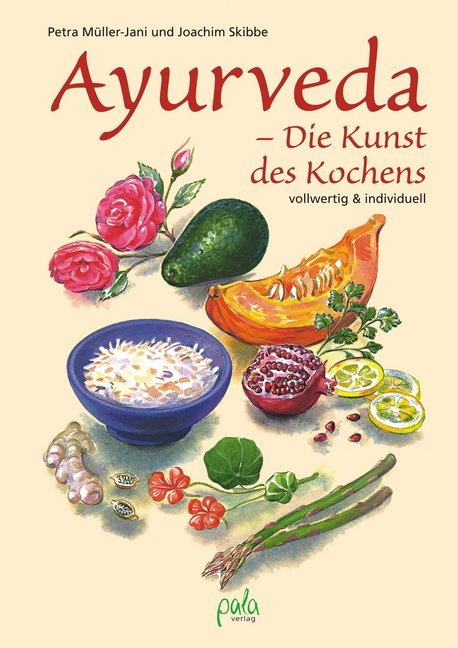 Ayurveda - Die Kunst des Kochens (Petra Müller-Jani)