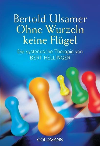 Ohne Wurzeln keine Flügel (Bertold Ulsamer)