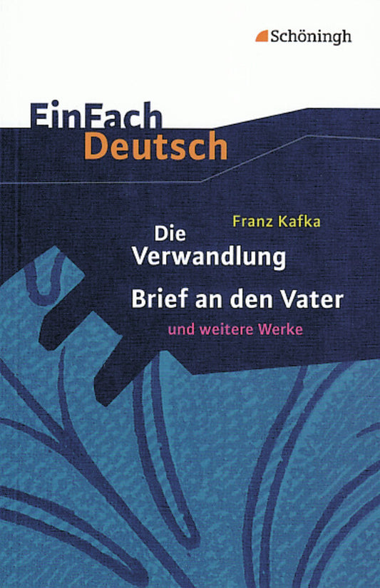 Franz Kafka: Die Verwandlung, Brief an den Vater und weitere Werke (Franz Kafka)