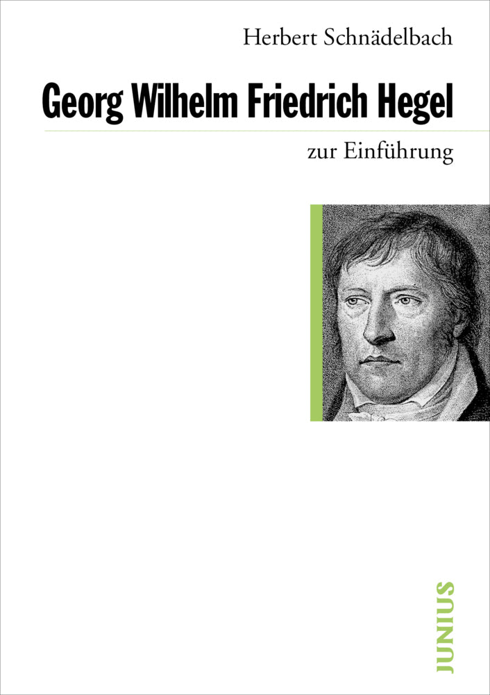 Georg Wilhelm Friedrich Hegel zur Einführung (Herbert Schnädelbach)