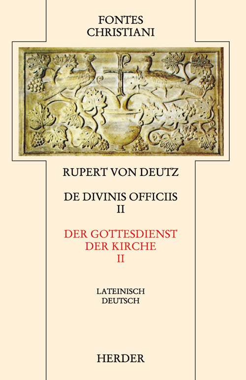 Fontes Christiani 2. Folge. De divinis officiis.Tl.2 (Rupert Von Deutz)