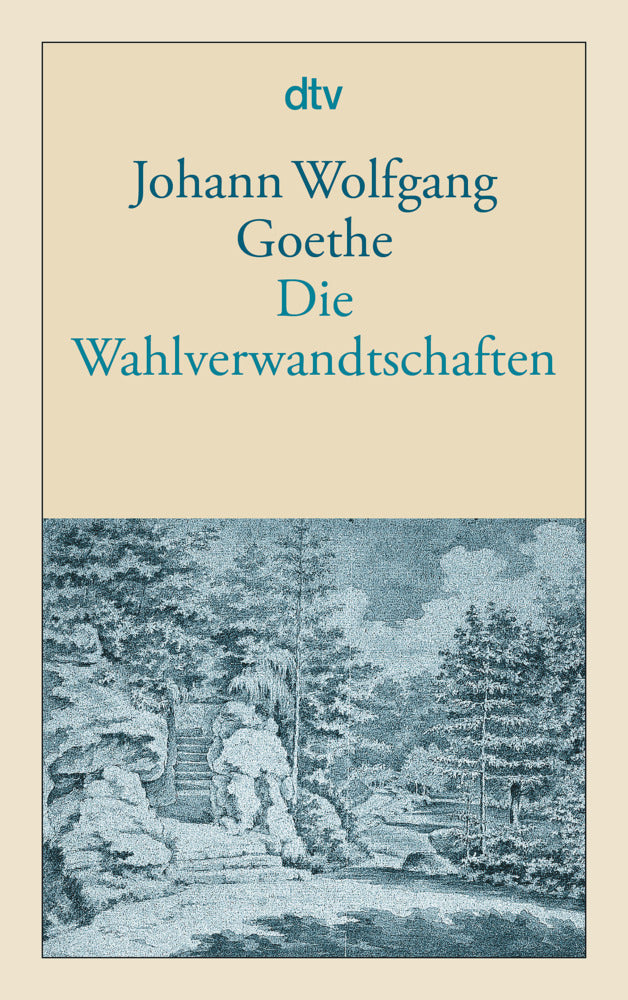Die Wahlverwandtschaften (Johann Wolfgang Von Goethe)