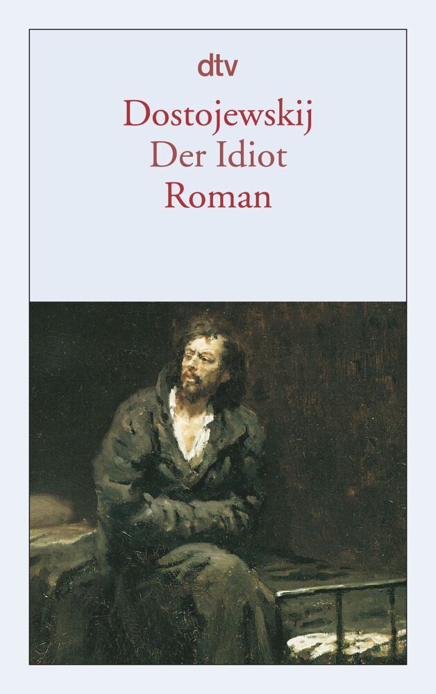 Der Idiot (Fjodor M. Dostojewskij)