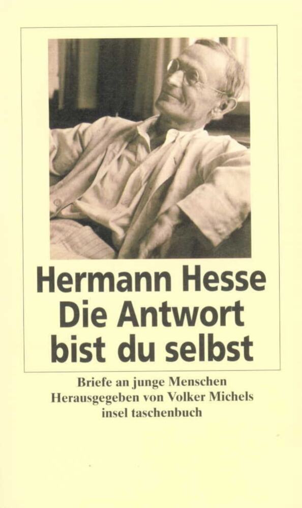 Die Antwort bist du selbst (Hermann Hesse)