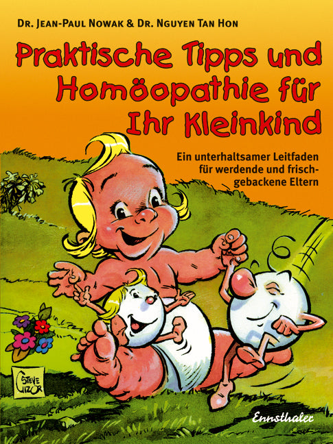 Praktische Tipps und Homöopathie für Ihr Kleinkind (Jean-Paul Nowak)