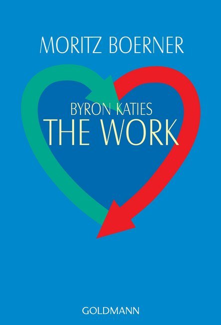Byron Katies The Work (Moritz Boerner)